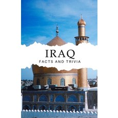 (영문도서) Iraq Facts and Trivia Paperback, Independently Published, English, 9798305323887