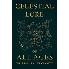 (英文圖書)Celestial Lore of All Ages: A Collection of Myths and Legends Concerning the Sun... 平裝版, Wyrd Books, 英文
