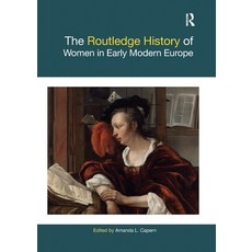 (영문도서) The Routledge History of Women in Early Modern Europe Paperback, English, 9780367776732