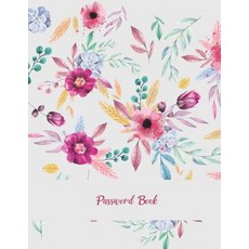 (영문도서) Password Book: Beauty Floral Pink The Personal Internet Address & Password Log Book with Tab... Paperback, Createspace Independent Pub..., English, 9781721534548