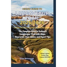 (英文圖書)Hiking Guide to Laugavegur Trail 2025/2026: The Complete Guide to Iceland's Laug... 平裝版, Independently Published, 英文