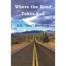 (영문도서)Where the Road Takes You Paperback, H. O. T. Press, English, 9780923178475