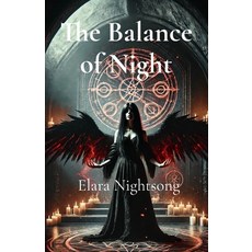 (영문도서) The Balance of Night Paperback, Elara Nightsong Publishing, English, 9798348141349