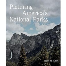 Picturing America's National Parks Hardcover, Aperture, English, 9781597114523