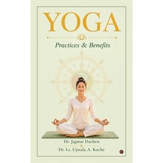 (영문도서)Yoga: Practices and Benefits Hardcover, Notion Press, English, 9798905108525