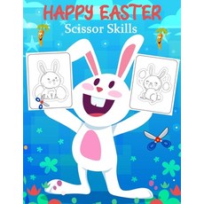Happy Easter Scissor Skills: Coloring and Cutting Workbook for Kids A Fun Easter Day Gift and Sciss... Paperback, Anna M. Yardley, English, 9782467487556