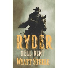 (영문도서)Ryder - Hell Bent: A Classic Western Novel Paperback, Independently Published, English, 9798274339711