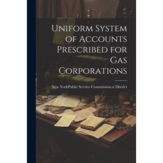 (영문도서) Uniform System of Accounts Prescribed for Gas Corporations Paperback, Legare Street Press, English, 9781021812728