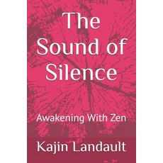 (英文圖書)The Sound of Silence: Awakening With Zen 平裝版, Independently Published, 英文
