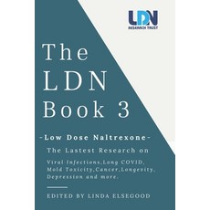 (영문도서) The Ldn Book 3: Low Dose Naltrexone - The Latest Research on Viral Infections Long Covid Mo... Paperback, Ldn Research Trust, English, 9781739107000