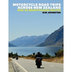 (영문도서) Motorcycle Road Trips Across New Zealand: Ride 20 Breathtaking Routes Paperback, White Cloud Books, English, 9781776940356