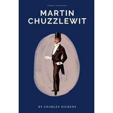 Martin Chuzzlewit: With original illustrations Paperback, Independently Published, English, 9798727763841
