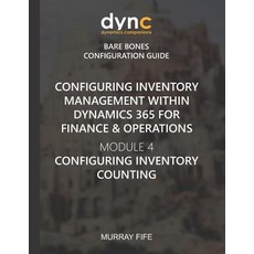 (영문도서) Configuring Inventory Management within Dynamics 365 for Finance & Operations:... Paperback, Independently Published, English, 9781078173568