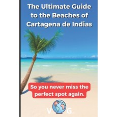 (英文圖書)Cartagena Guide: The Ultimate Guide to the Beaches of Cartagena de Indias: So yo... 平裝版, Independently Published, 英文