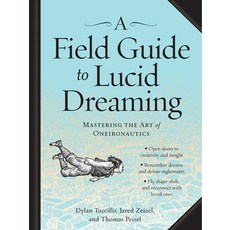 (영문도서) A Field Guide to Lucid Dreaming: Mastering the Art of Oneironautics Paperback, Workman Publishing, English, 9780761177395