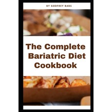 (영문도서) The Complete Bariatric Diet Cookbook Paperback, Independently Published, English, 9798327840126