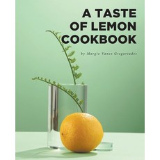 (영문도서) A Taste of Lemon Cookbook Paperback, Fulton Books, English, 9798887315102