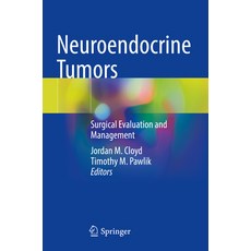 (영문도서) Neuroendocrine Tumors: Surgical Evaluation and Management Paperback, Springer, English, 9783030622435