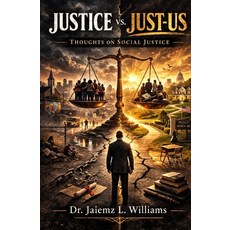 (영문도서)Justice vs. Just-Us: Thoughts on Social Justice Paperback, Independently Published, English, 9798257437205