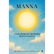 (영문도서)MANNA - Concise Eucharistic Spirituality: (Mystical Contemplation) Paperback, Notion Press, English, 9798898266585