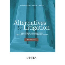 Alternatives to Litigation: Mediation Arbitration and the Art of Dispute Resolution Paperback, Wolters Kluwer Law & Business, English, 9781601563378