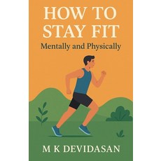 (英文圖書)How to Stay Fit - Mentally and Physically 平裝版, Devidasan M K, 英文