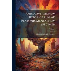 (영문도서)Animadversionum Historicarum Ad Platonis Menexenum Specimen; Volume 2 Paperback, Nabu Press, English, 9781179562216