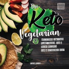 (영문도서) The Keto Vegetarian: 84 Delicious Low-Carb Plant-Based Egg & Dairy Recipes For... Paperback, Hmpl Publishing, English, 9789492788269