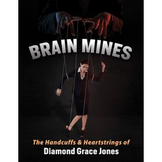 (영문도서)Brain Mines Paperback, Butterfly Bones Bookworks, LLC, English, 9798349361968