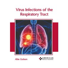 (영문도서) Virus Infections of the Respiratory Tract Hardcover, American Medical Publishers, English, 9798887405728