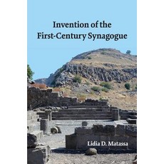 (영문도서) Invention of the First-Century Synagogue Paperback, SBL Press, English, 9781628372182