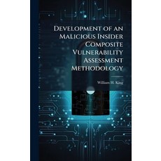 (英文圖書)Development of an Malicious Insider Composite Vulnerability Assessment Methodology 精裝版, Hutson Street Press, 英文