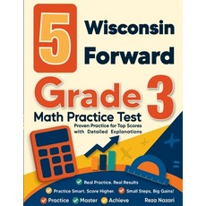 (영문도서)5 Wisconsin Forward Grade 3 Math Practice Tests: Proven Practice for Top Scores... Paperback, Effortless Math Education, English, 9798896476351