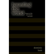 (영문도서)Haunting the World: Essays on Film After Perkins and Cavell Paperback, State University of New Yor..., English, 9798855803129