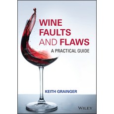 Wine Faults and Flaws: A Practical Guide Hardcover, Wiley-Blackwell