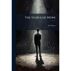 (영문도서)The Staple of News Paperback, Nabu Press, English, 9781142495565