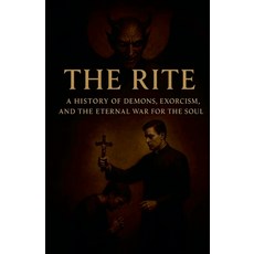 (英文圖書)The Rite: A History of Demons Exorcism and the Eternal War for the Soul 平裝版, J. Brandt, 英文