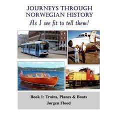 Journeys Through Norwegian History Book 1: Trains Planes and Boats Paperback, Createspace Independent Pub..., English, 9781522888949