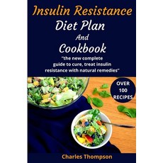 Insulin Resistance Diet Plan And Cookbook: the new complete guide to cure treat insulin resistance ... Paperback, Independently Published