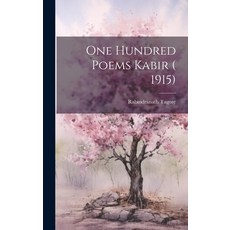 (영문도서) One Hundred Poems Kabir ( 1915) Hardcover, Legare Street Press, English, 9781020519154
