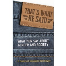 (영문도서)That's What He Said: What Men Say about Gender and Society Hardcover, Bloomsbury Academic, English, 9781538196953