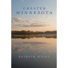 (英文圖書)Greater Minnesota: Exploring the Land of Sky-Blue Waters 精裝版, Indiana University Press, 英文