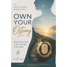 (英文圖書)Own Your Ostomy: Navigating Life After The Bag 平裝版, Independently Published, 英文, 平裝本