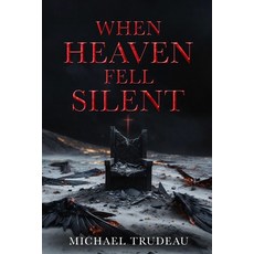 (영문도서)When Heaven Fell Silent Paperback, Independently Published, English, 9798245088075