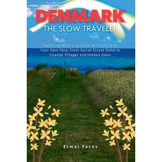 (英文圖書)Denmark: The Slow Traveler: Exploring Nature Culture and Cuisine at Your Own P... 平裝版, Independently Published, 英文
