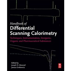 (영문도서) Handbook of Differential Scanning Calorimetry: Techniques Instrumentation Inorganic Organi... Hardcover, Butterworth-Heinemann, English, 9780128113479