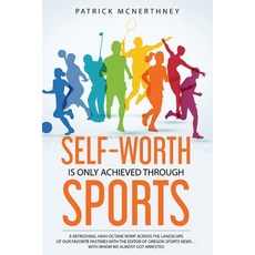 (영문도서) Self-Worth Is Only Achieved Through Sports Paperback, Outcasting LLC, English, 9781737142027