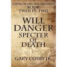 (영문도서)Will Danger: Specter of Death Paperback, Independently Published, English, 9798389856110