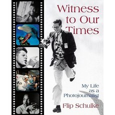 (영문도서) Witness to Our Times: My Life as a Photojournalist Hardcover, Cricket Books, English, 9780812626827