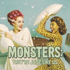 (영문도서)Monsters: They're Just Like Us Paperback, Independently Published, English, 9798298840965
